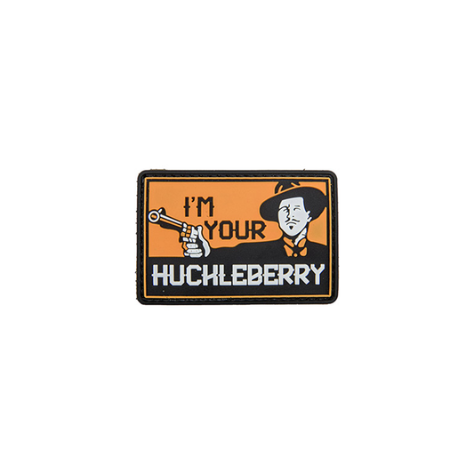 "I'm Your Huckleberry" PVC Patch